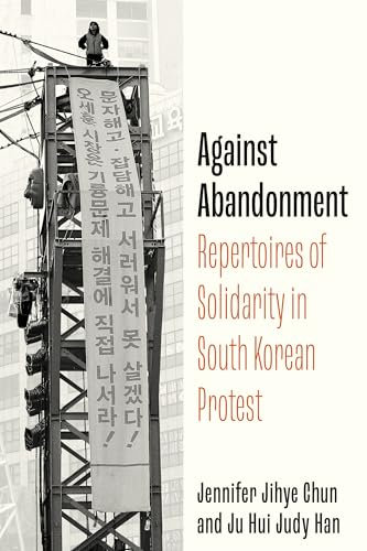 Against Abandonment: Repertoires of Solidarity in South Korean Protest
