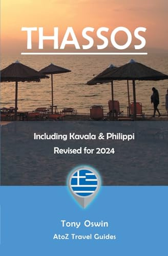 A to Z Guide to Thassos 2024, including Kavala and Philippi
