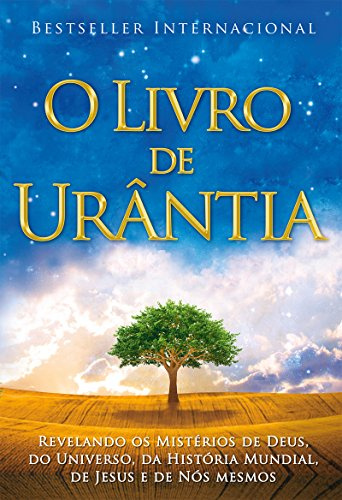 O Livro de Urântia / The Urantia Book: Revelando os Misterios de Deus, do Universo, de Jesus e Sobre Nos Mesmos / Revealing the Mysteries of God, the ... Jesus, and Ourselves (Portuguese Edition)