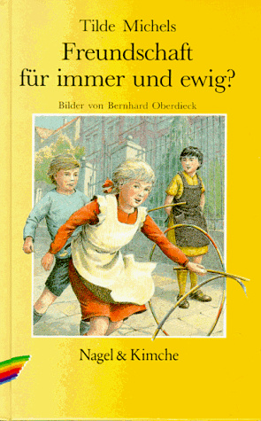 Freundschaft für immer und ewig ? Kinderroman