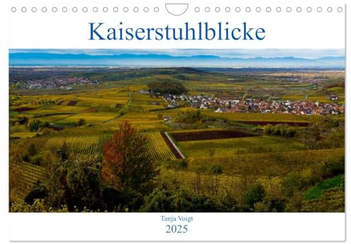 Kaiserstuhlblicke (Wandkalender 2025 DIN A4 quer), CALVENDO Monatskalender