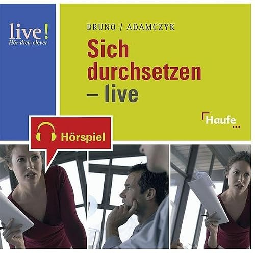 Sich durchsetzen - live, 1 Audio-CD/CD-ROM: Hörspiel. Für CD-Player, PC und mp3-Player