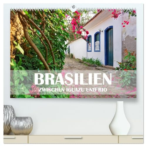Brasilien - Zwischen Iguazu und Rio (hochwertiger Premium Wandkalender 2026 DIN A2 quer), Kunstdruck in Hochglanz: Die bekanntesten Sehenswürdigkeiten ... was ist mit dem Dazwischen? (CALVENDO Orte)