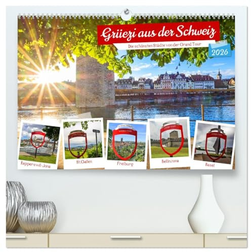 Grüezi aus der Schweiz (hochwertiger Premium Wandkalender 2026 DIN A2 quer), Kunstdruck in Hochglanz: Die schönsten Städte von der Grand Tour in der Schweiz (CALVENDO Orte)