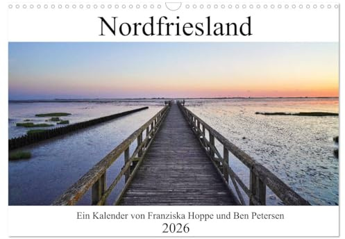 Nordfriesland (Wandkalender 2026 DIN A3 quer), CALVENDO Monatskalender: Wunderschöne Nordseeküste. (CALVENDO Natur)