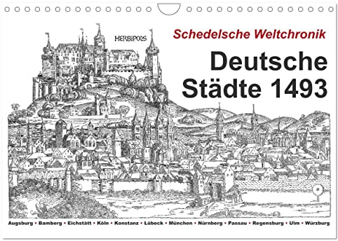 Schedelsche Weltchronik Deutsche Städte 1493 (Wandkalender 2026 DIN A4 quer), CALVENDO Monatskalender: Deutschland im ausgehenden Mittelalter (CALVENDO Orte)