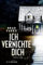 Ich vernichte dich: Thriller