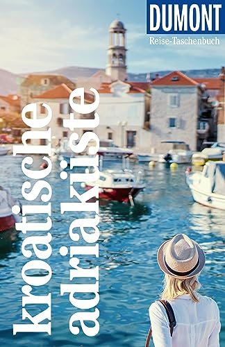DUMONT Reise-Taschenbuch Reiseführer Kroatische Adriaküste: Reiseführer plus Reisekarte. Mit individuellen Autorentipps und vielen Touren.