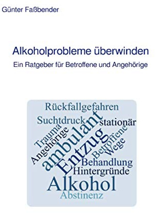 Alkoholprobleme überwinden: Ein Ratgeber für Betroffene und Angehörige