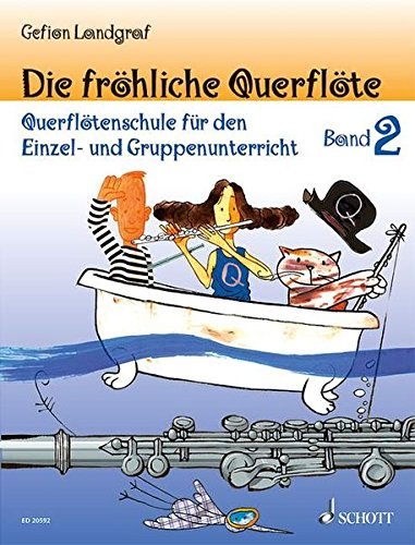 Die fröhliche Querflöte: Querflötenschule für den Einzel- und Gruppenunterricht. Band 2 und Spielbuch 2. Flöte. (Die fröhliche Querflöte, Band 2 und Spielbuch 2)