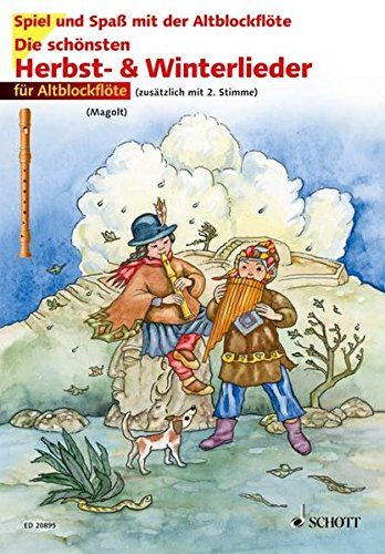 Die schönsten Herbst- und Winterlieder: Sankt Martin, Nikolauslieder und Weihnachtslieder. 1-2 Alt-Blockflöten.