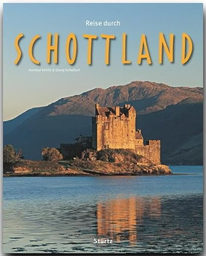 Reise durch SCHOTTLAND - Ein Bildband mit über 180 Bildern: Ein Bildband mit über 185 Bildern auf 140 Seiten - STÜRTZ Verlag