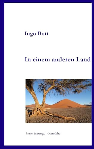 In einem anderen Land: Eine traurige Komödie