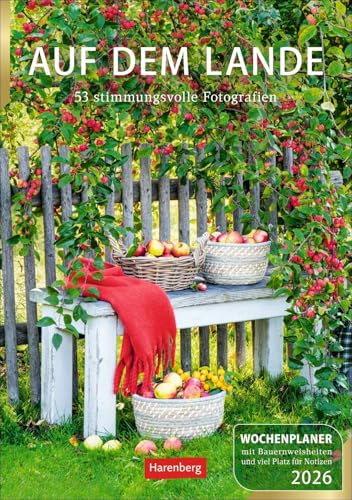 Auf dem Lande Wochenplaner 2026 - 53 stimmungsvolle Fotografien: Dekorativer Wandplaner zum Eintragen mit 53 schönen Fotos und Zitaten. ... Wand. 25 x 35,5 cm (Wochenplaner Harenberg)