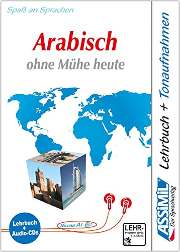 ASSiMiL Arabisch ohne Mühe heute - Audio-Sprachkurs - Niveau A1-B2: Selbstlernkurs in deutscher Sprache, Lehrbuch + 4 Audio-CDs: Für Anfänger. ... vereinheitlichte Arabisch (Senza sforzo)