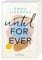 Rena & Callan 2. Until Forever: Von der verbotenen Teenagerliebe zur fesselnden Liebesgeschichte