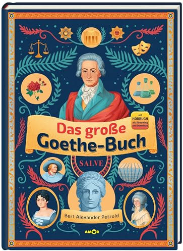 Das große Goethe-Buch · Ein Wissensabenteuer über Johann Wolfgang von Goethe inklusive Hörbuch-Streaming und MP3-Download: Inklusive Hörbuch-Streaming und MP3-Download. Goethe völlig neu entdecken!