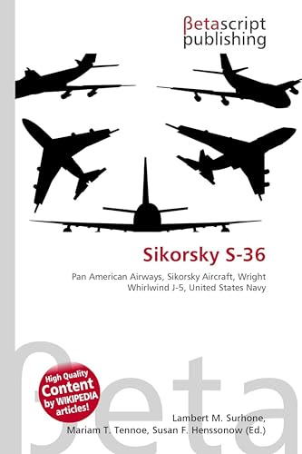 Sikorsky S-36: Pan American Airways, Sikorsky Aircraft, Wright Whirlwind J-5, United States Navy
