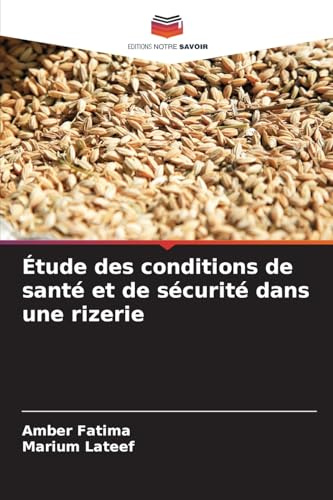 Étude des conditions de santé et de sécurité dans une rizerie