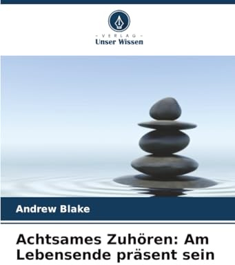 Achtsames Zuhören: Am Lebensende präsent sein