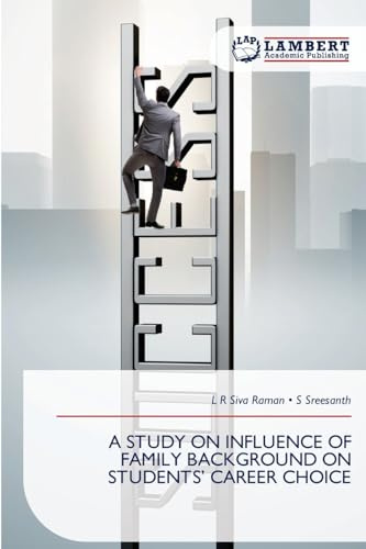 A STUDY ON INFLUENCE OF FAMILY BACKGROUND ON STUDENTS’ CAREER CHOICE