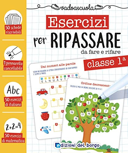 Esercizi per ripassare da fare e rifare. Classe prima. Ediz. a colori. Con pennarello cancellabile (Scrivi e cancella)