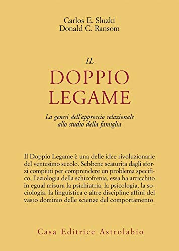 Il doppio legame. La genesi dell'approccio relazionale allo studio della famiglia (Psiche e coscienza)