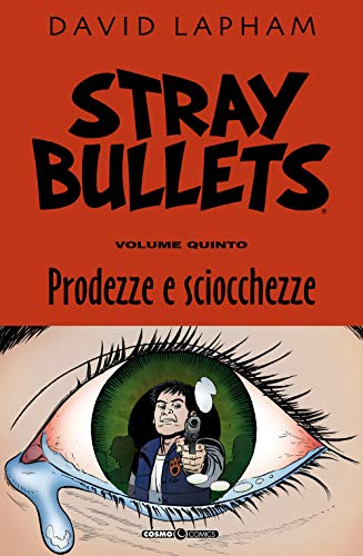 Stray bullets 5 - prodezze e sciocchezze (Cosmo comics)