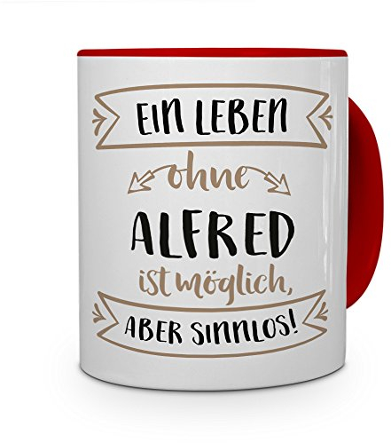 printplanet® Tasse mit Namen Alfred - Motiv Sinnlos - Namenstasse, Kaffeebecher, Mug, Becher, Kaffeetasse - Farbe Rot