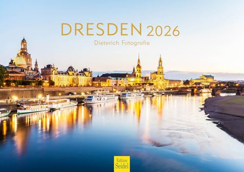Edition Seidel Premium Kalender Dresden 2026 Format DIN A3 Wandkalender Europa Deutschland Sachsen Frauenkirche Semperoper Elbe Metropole Werner Dieterich