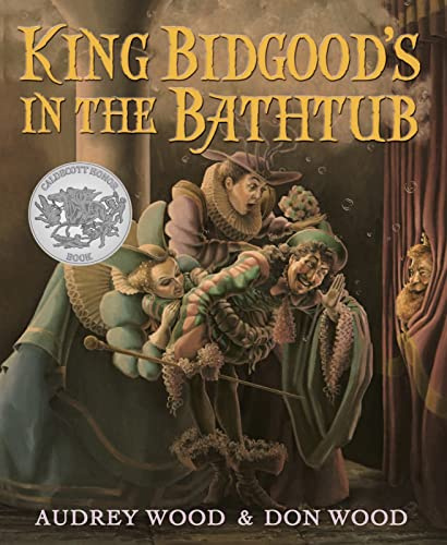 King Bidgood's in the Bathtub: A Funny Caldecott Honor Picture Book About a Stubborn King for Kids (Ages 4-7)