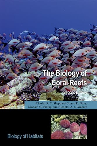 The Biology of Coral Reefs (Biology of Habitats)