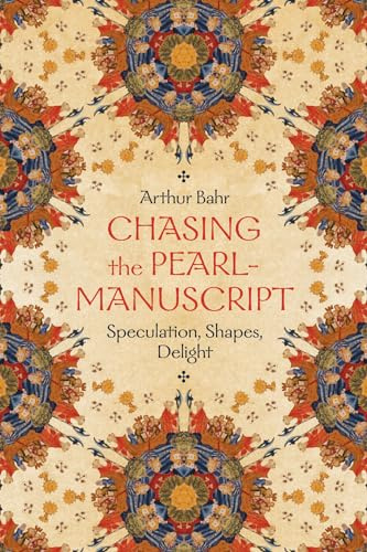 Chasing the Pearl-Manuscript: Speculation, Shapes, Delight