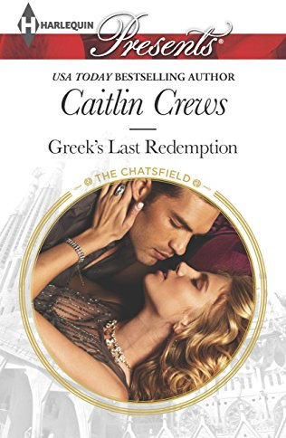 Greek's Last Redemption (The Chatsfield, 14, Band 3329)