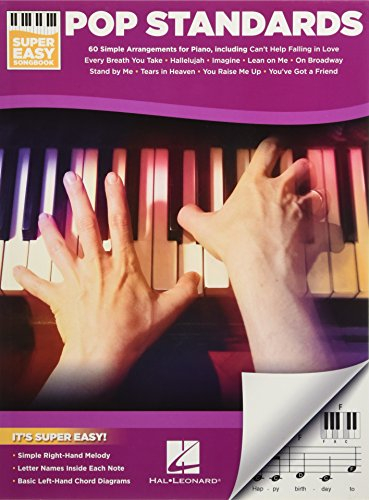 Pop Standards - Super Easy Songbook | Beginner Piano Sheet Music | 60 Classic Songs with Simple Right-Hand Melodies and Chords | Easy Piano Arrangements for Kids and Adults