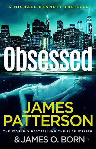 Obsessed: The Sunday Times bestselling thriller: 15 (Michael Bennett, 15)