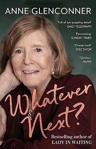 Whatever Next?: The unmissable sequel to the runaway bestseller LADY IN WAITING
