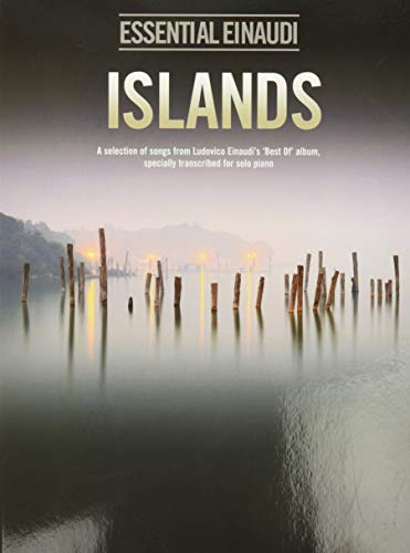 Essential Einaudi: Islands | 19 Pieces for Solo Piano | Contemporary Classical Sheet Music by Ludovico Einaudi | Emotional Piano Solos from Le Onde, I ... Best of Album, Transcribed for Solo Piano