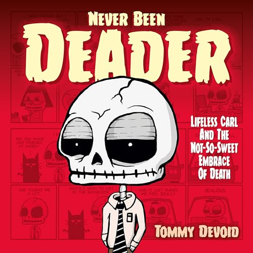 Never Been Deader: Lifeless Carl and the Not-so-sweet Embrace of Death