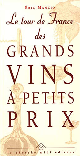 Le tour de France des grands vins à petits prix