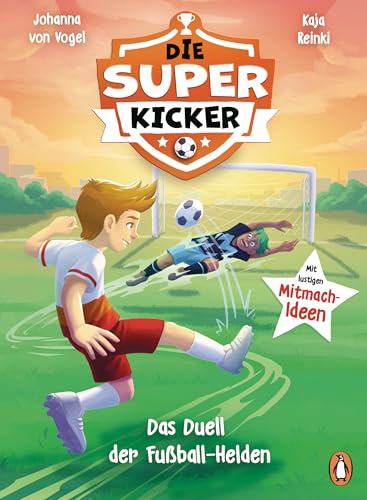 Die Superkicker – Das Duell der Fußball-Helden: Actionreicher Lesespaß mit Mitmach-Ideen für Kinder ab 7 Jahren (PENGUIN JUNIOR – Einfach selbst lesen: 4. Lesestufe - Die Superkicker, Band 2)