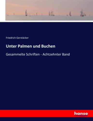 Unter Palmen und Buchen: Gesammelte Schriften - Achtzehnter Band