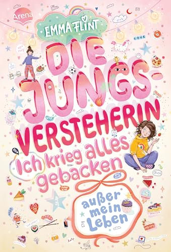 Die Jungsversteherin. Ich krieg alles gebacken (außer mein Leben): Wunderbar witziger Tagebuchroman der Erfolgsautorin Emma Flint – voller Humor, ... Perfekt für alle ab 10 Jahren!