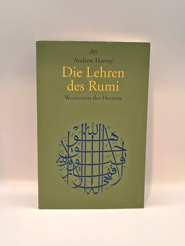 Die Lehren des Rumi: Weisheiten des Herzens