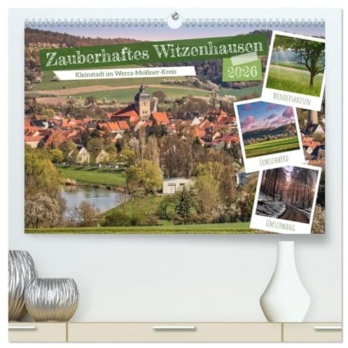 Zauberhaftes Witzenhausen (hochwertiger Premium Wandkalender 2026 DIN A2 quer), Kunstdruck in Hochglanz: Kleinstadt im Werra-Meißner-Kreis (CALVENDO Orte)