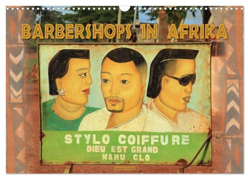 Barbershops in Afrika (Wandkalender 2026 DIN A3 quer), CALVENDO Monatskalender: Entdecken Sie die faszinierende Welt afrikanischer Friseursalons durch ... und Kunden anziehen. (CALVENDO Kunst)