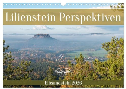 Lilienstein Perspektiven - Elbsandstein (Wandkalender 2026 DIN A3 quer), CALVENDO Monatskalender: Der Lilienstein von nah und fern. (CALVENDO Natur)