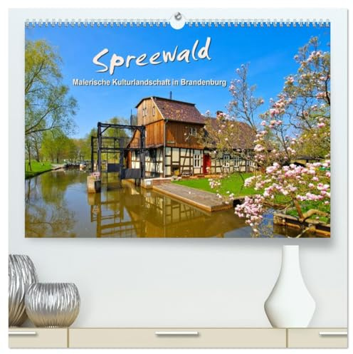 Spreewald - Malerische Kulturlandschaft in Brandenburg (hochwertiger Premium Wandkalender 2026 DIN A2 quer), Kunstdruck in Hochglanz: Eine ... in den idyllischen Spreewald (CALVENDO Orte)