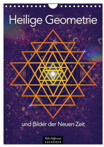 Heilige Geometrie und Bilder der Neuen Zeit (Wandkalender 2026 DIN A4 hoch), CALVENDO Monatskalender