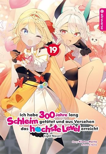 Ich habe 300 Jahre lang Schleim getötet und aus Versehen das höchste Level erreicht Light Novel 19 (Ich habe 300 Jahre lang Schleim getötet…: Light Novel)